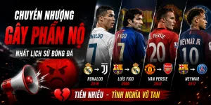 Chuyển nhượng gây phẫn nộ nhất lịch sử bóng đá