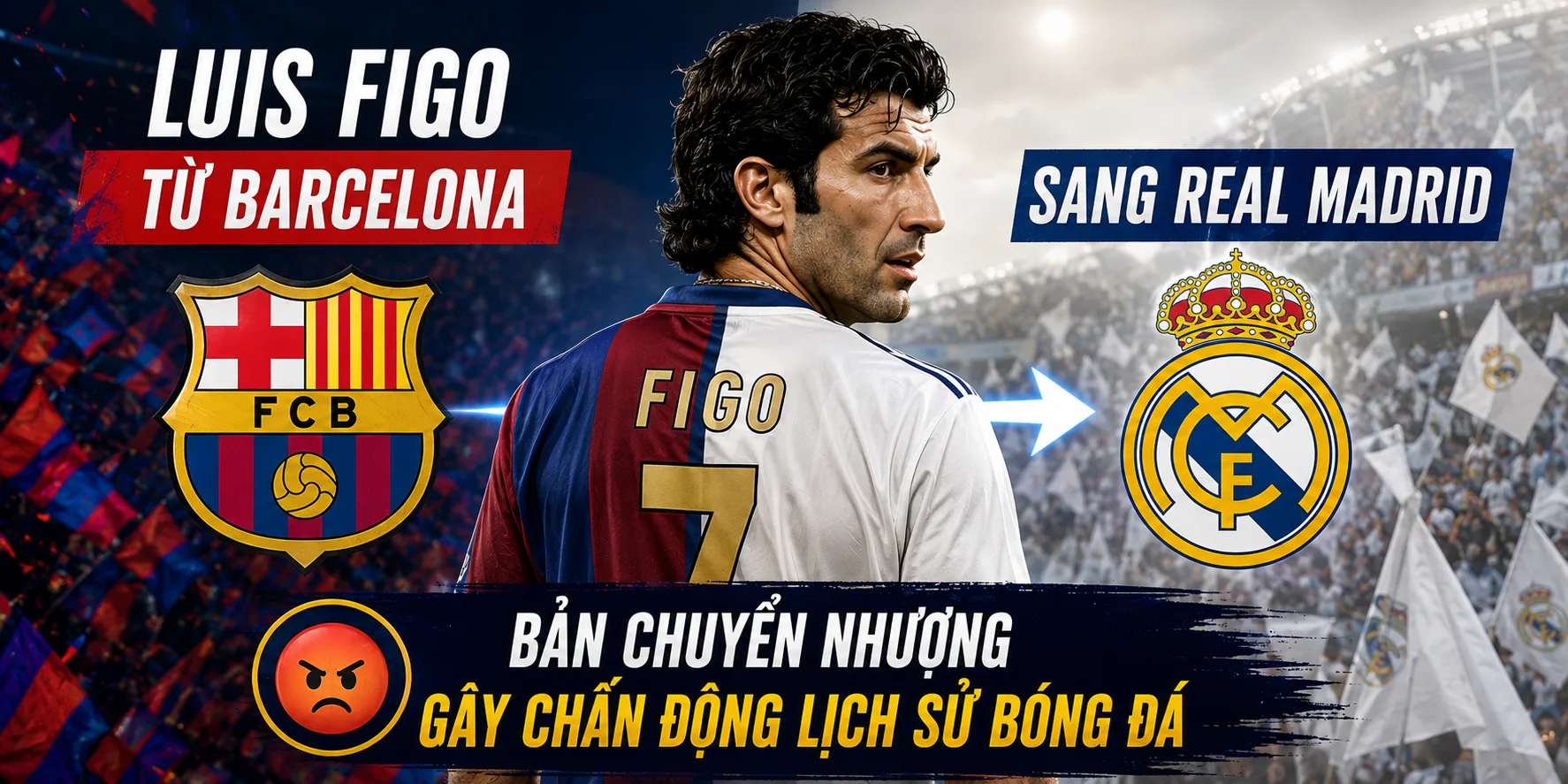 Luis Figo từ Barcelona sang Real Madrid